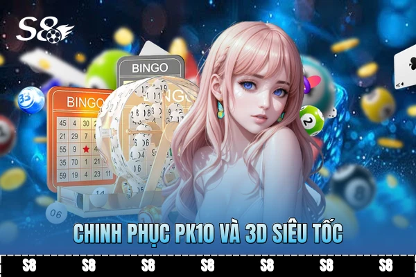 Chinh phục PK10 và 3D siêu tốc