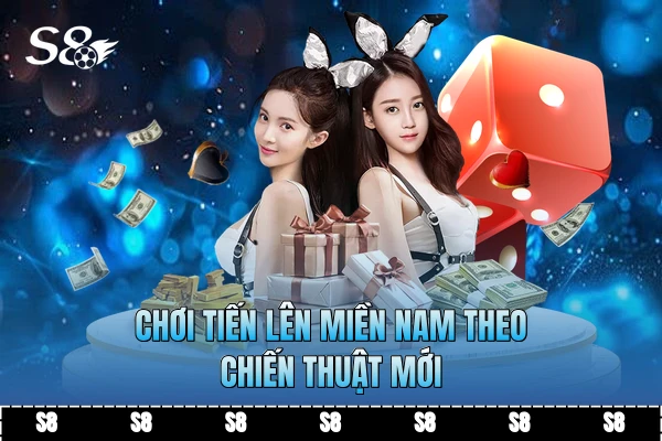 Chơi Tiến Lên Miền Nam theo chiến thuật mới