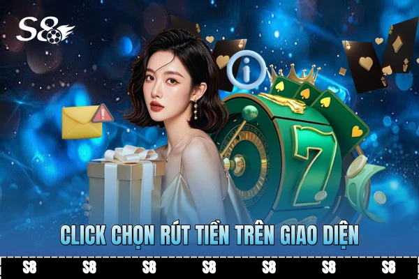 Click chọn rút tiền trên giao diện Click chọn rút tiền trên giao diện