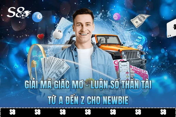 Giải Mã Giấc Mơ - Luận Số Thần Tài Từ A Đến Z Cho Newbie