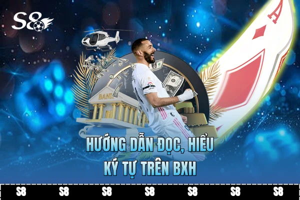 Hướng dẫn đọc, hiểu ký tự trên BXH