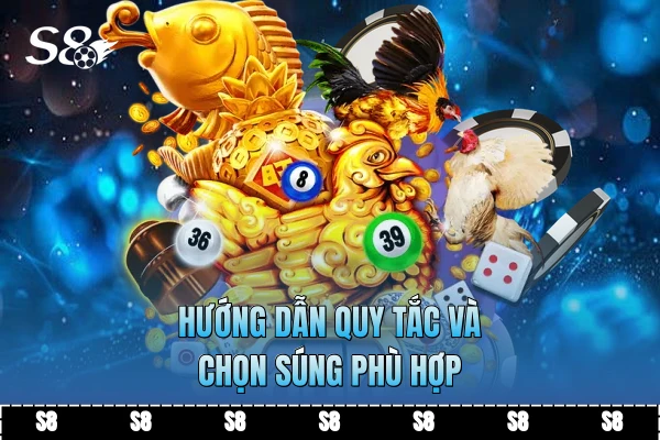 Hướng dẫn quy tắc và chọn súng phù hợp