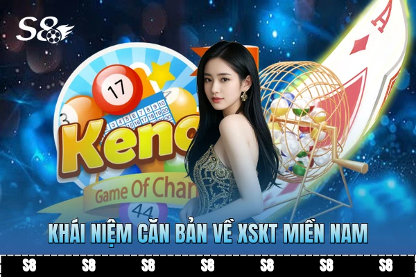 Khái niệm căn bản về XSKT miền Nam