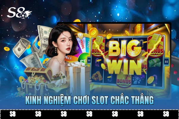 Kinh nghiệm chơi slot chắc thắng