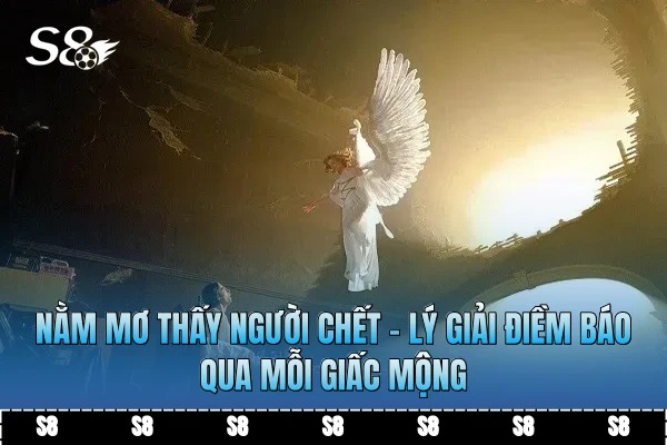 Nằm Mơ Thấy Người Chết - Lý Giải Điềm Báo Qua Mỗi Giấc Mộng