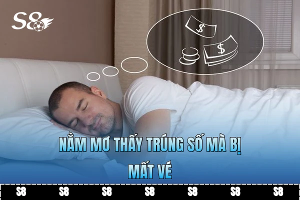 Nằm mơ thấy trúng số mà bị mất vé