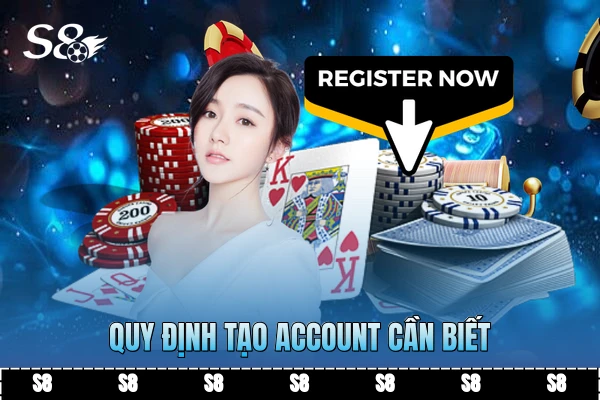 Quy định tạo account cần biết