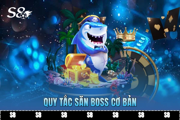 Quy tắc săn boss cơ bản