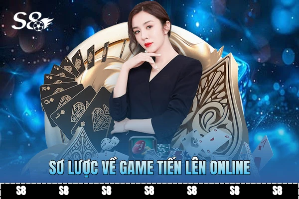 Sơ lược về game Tiến lên online