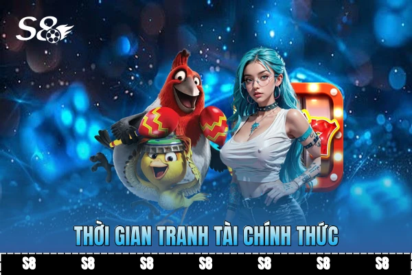 Thời gian tranh tài chính thức