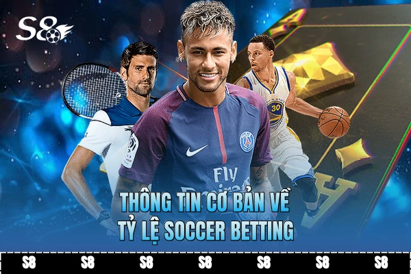 Thông tin cơ bản về tỷ lệ soccer betting