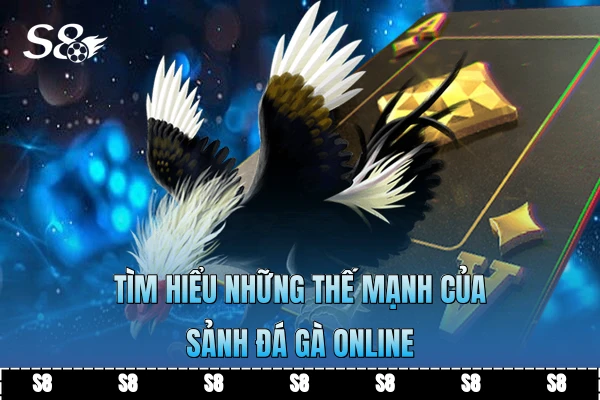 Tìm hiểu những thế mạnh của sảnh đá gà online