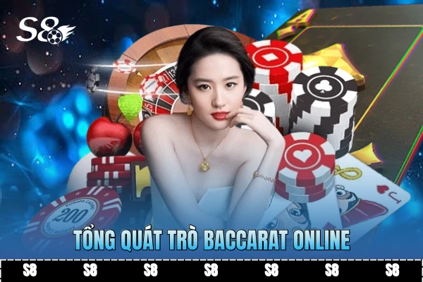 Tổng quát trò Baccarat online